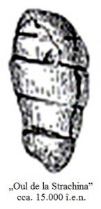 7.1.7.1 „Oul de la Strachina” 15.000 î.e.n.